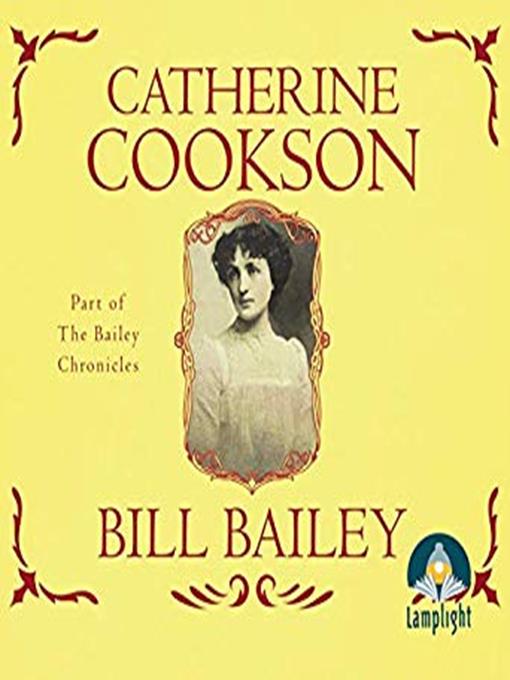 Title details for Bill Bailey by Catherine Cookson - Available